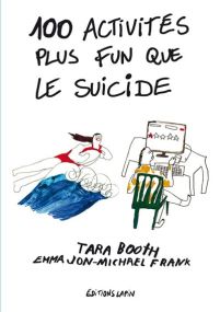 100 activités plus fun que le suicide - Lapin