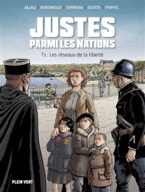 Les Justes Parmi les Nations - Les réseaux de la liberté - Plein Vent
