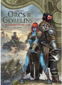 Orcs et Gobelins T21 - Guerres d&#039;Arran - Orak - Soleil