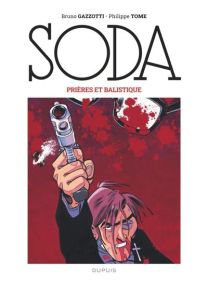 Soda (édition 2023) - Prières et balistique / Nouvelle édition (Grand Format) - Dupuis