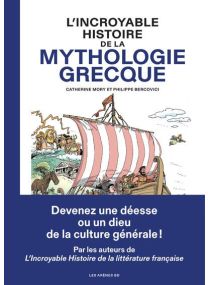 L'Incroyable histoire de la mythologie grecque - 