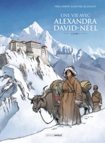 Une vie avec alexandra david-neel - Tome 1 - Grand Angle