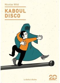 Kaboul Disco - Intégrale (édition 20 ans) - La Boîte à bulles