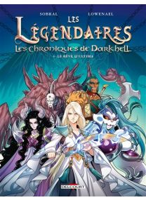 Les Légendaires - Les Chroniques de Darkhell T04 - Delcourt