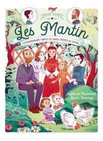 Les Martin. L'extraordinaire famille de sainte Thérèse de Lisieux - 