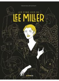 Les cinq vies de Lee Miller NE - Steinkis