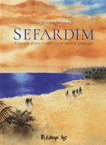 L'épopée d'une famille juive durant 3000 ans - Sefardim - Futuropolis
