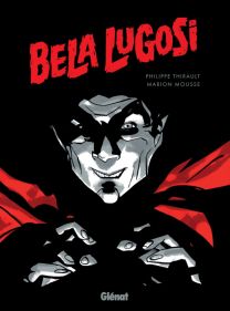 Bela Lugosi - Glénat