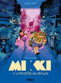 Mikki et la traversée des mondes - Tome 01 - Glénat