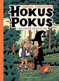 Hokus Pokus - Les trois crapauds - T02 - Komics Initiative