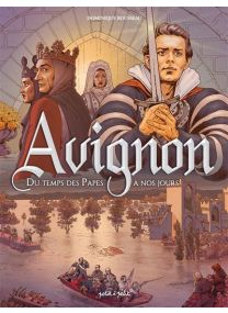 Avignon en BD - Avignon Tome 2, Du temps des papes à nos jours - 