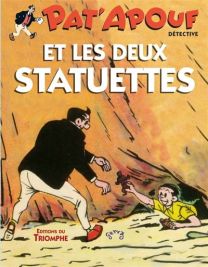 Pat'Apouf Détective - Pat'Apouf et les deux statuettes, tome 18 - Triomphe Eds Du