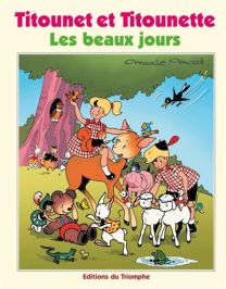 Titounet Et Titounette - Les beaux jours, tome 29 - Triomphe Eds Du