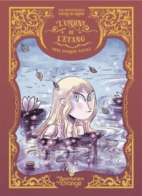 Les Merveilleux contes de Grimm - L'ondine de l'étang - Aventuriers De L'etrange