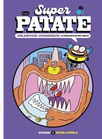 Super Patate - Superpatate 12 - Grabuge cosmique - Vengeance du roi Limace - Bang ediciones