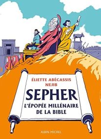 SEPHER  L'EPOPEE MILLENAIRE DE LA BIBLE - ALBIN MICHEL