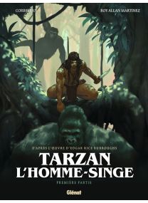 Tarzan, l&#039;homme-singe - Tome 01 - Glénat