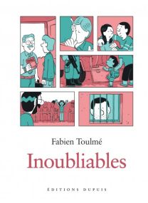 Inoubliables : TOME&nbsp;1 - Dupuis