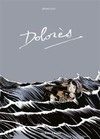 Dolorès (édition couleurs) - La Boîte à bulles