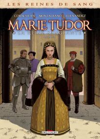 Les Reines de Sang - Marie Tudor T02 - Delcourt