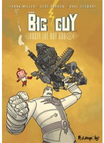 The Big Guy and Rusty the Boy Robot - Futuropolis