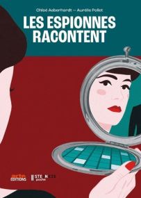 Les Espionnes racontent - Steinkis