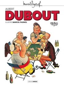 M. Pagnol en BD : La gloire de mon père / Dubout - écrin - Bamboo Eds