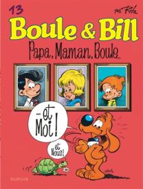 Boule et Bill - Tome 13 - Papa, mama', Boule... / Edition spéciale - Dupuis