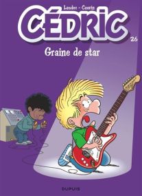 Cédric - Tome 26 - Graine de star / Edition spéciale - Dupuis