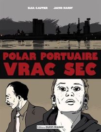 Vrac Sec, polar portuaire - Ouest France