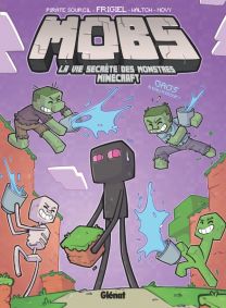 MOBS, La vie secrète des monstres Minecraft  - Tome 02 - Glénat