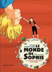 Le Monde de Sophie - La Philo, de Descartes à nos jours - tome 2 - Albin Michel