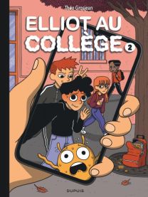 Elliot au collège : TOME 2 - Dupuis
