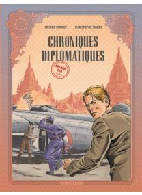 Chroniques diplomatiques, Tome 2 : Birmanie, 1954 - Le Lombard