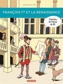 Histoire de France en BD - François Ier... et la Renaissance ! - Casterman