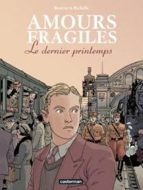 Amours fragiles : Tome 1 - Le dernier printemps - Offre découverte - Casterman