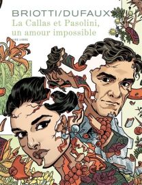 La Callas et Pasolini, un amour impossible / Edition spéciale, Tirage de tête - Dupuis