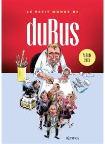 Le petit monde de duBus - Kennes Editions