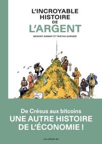 L'Incroyable Histoire de l'argent - Les Arenes Eds