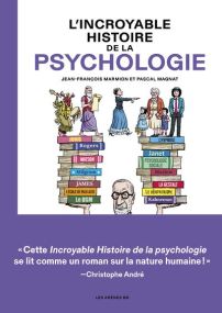 L'Incroyable histoire de la psychologie - Les Arenes Eds
