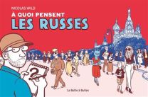 A quoi pensent les Russes - La Boîte à bulles