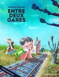 Entre deux gares - La Boîte à bulles