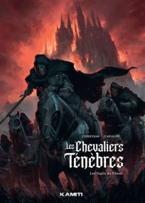 Les Chevaliers Ténèbres T01 - Premier chant - Kamiti