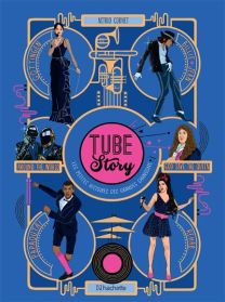 TUBE STORY- Les petites histoires des grandes chansons - Robinson Eds