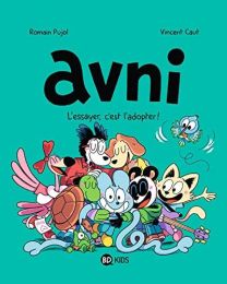 AVNI TOME 10  L'ESSAYER, C'EST L'ADOPTER - BD KIDS