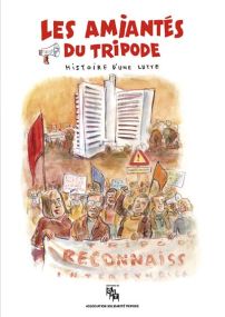 Histoire d'une lutte - Les amiantés du Tripode - Centre Histoire Du Travail