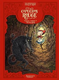 Les Merveilleux Contes de Grimm - Le capuchon rouge - Les Aventuriers D'ailleurs