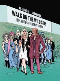 Walk on the wilde side, une amitié avec Candy Darling - Steinkis