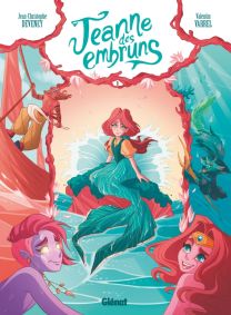 Jeanne des embruns - Tome 01 - Glénat