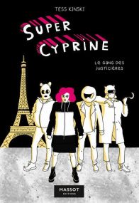 Super Cyprine - Le Gang des justicières - Volume 2 - Florent Massot Eds